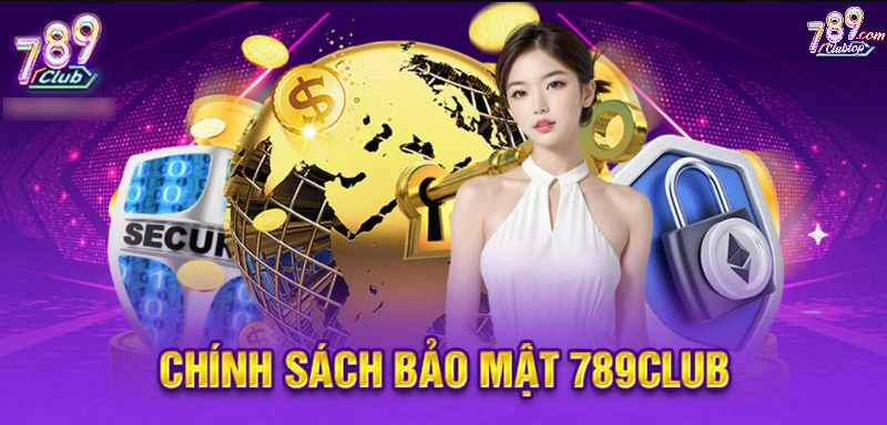 789Club bảo mật thông tin bằng hệ thống đa tầng