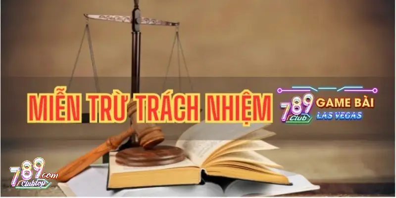 Các tình huống miễn trừ trách nhiệm tại cổng game 789Club